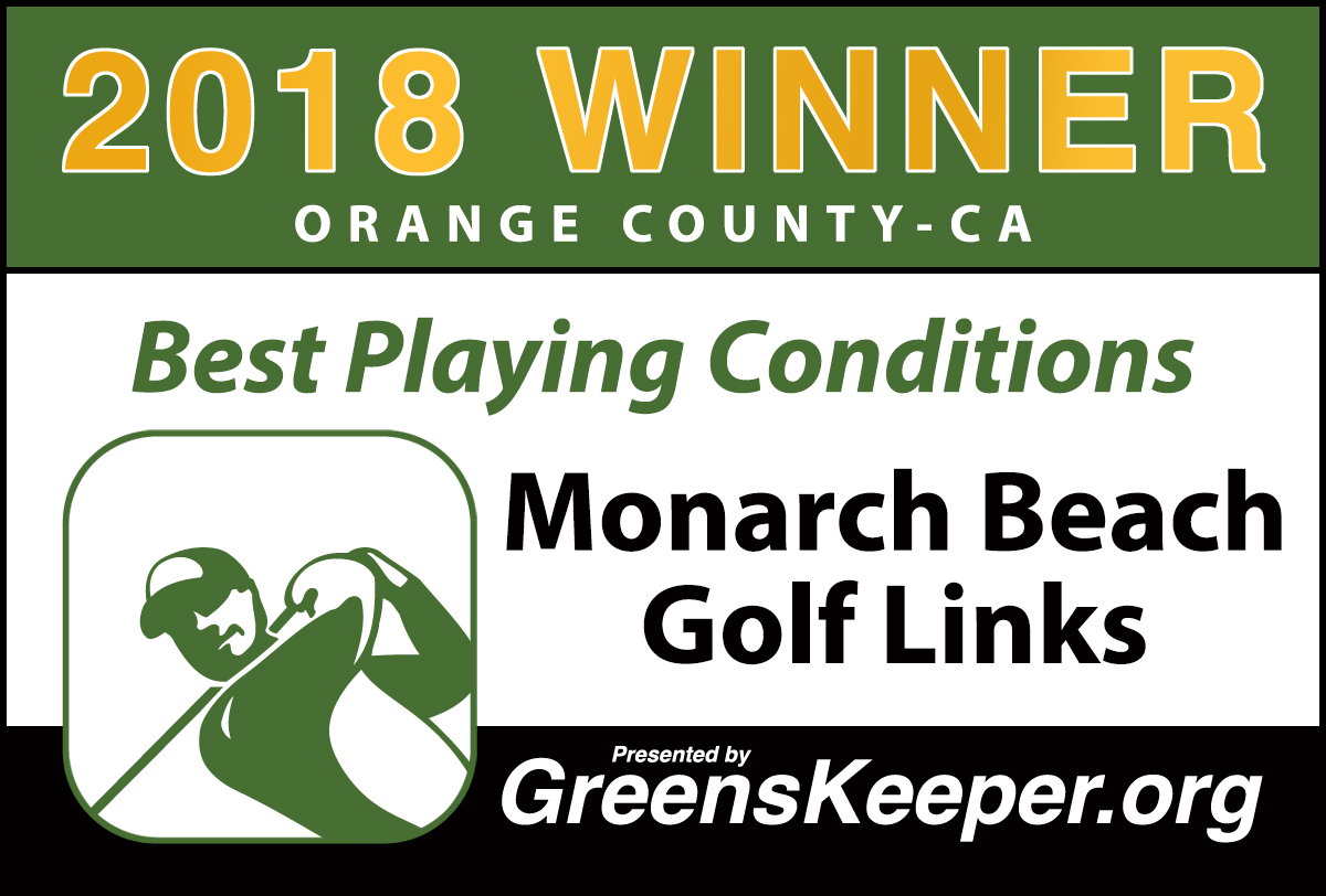 Monarch Beach Golf Links Best Playing Conditions 2018 - Orange County