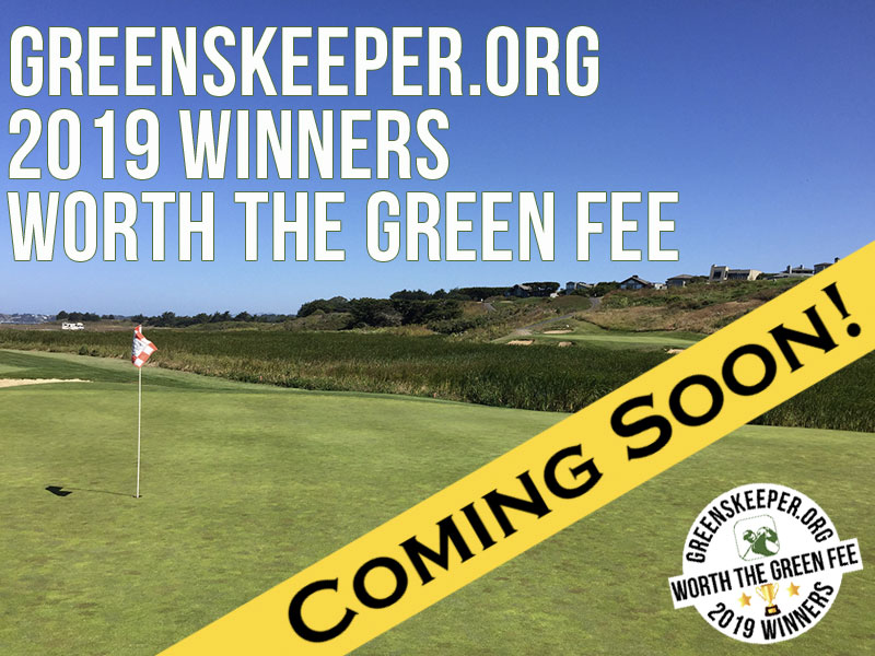 COMING SOON: Worth the Green Fee 2019 Awards